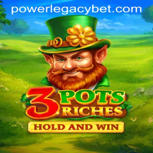Explore the Exciting Lore of 3potsRiches at Power Legacy Casino