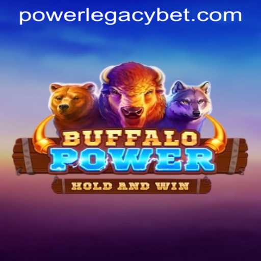 Discover the Thrilling World of BuffaloPower at Power Legacy Casino