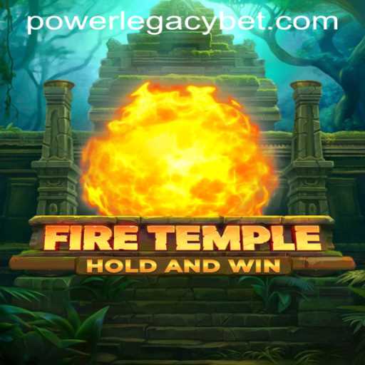 Exploring FireTemple: A Thrilling Journey into Power Legacy Casino