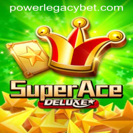 Discover the Thrills of SuperAceDeluxe at Power Legacy Casino